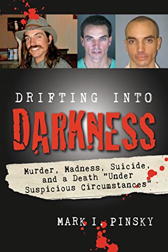 Drifting Into Darkness Murders, Madness, Suicide, and a Death &quotUnder Suspi [Paperback]