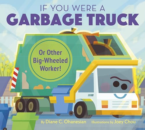 If You Were a Garbage Truck or Other Big-Wheeled Worker [Hardcover]