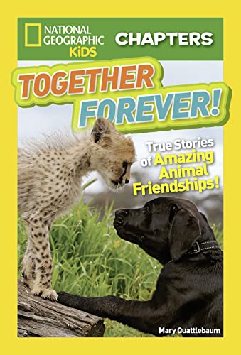 National Geographic Kids Chapters Together Forever True Stories of Amazing Ani [Paperback]