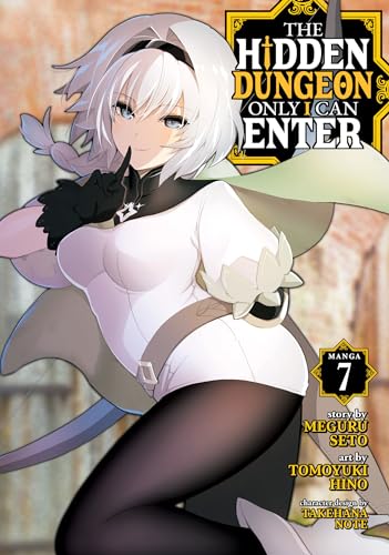 The Hidden Dungeon Only I Can Enter (Manga) Vol. 7 [Paperback]