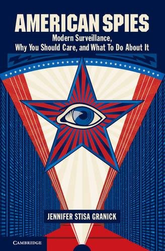 American Spies Modern Surveillance, Why You Should Care, and What to Do About I [Hardcover]