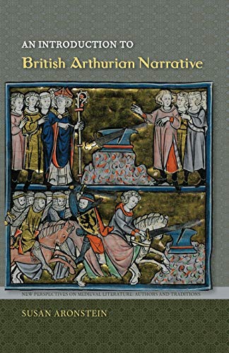 An Introduction To British Arthurian Narrative (new Perspectives On Medieval Lit [Paperback]