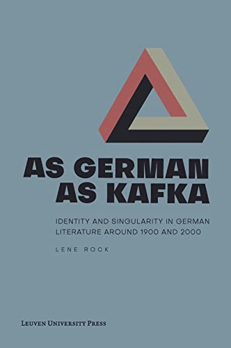 As German Kafka  Identity and Singularity in German Literature Around 1900 and  [Paperback]