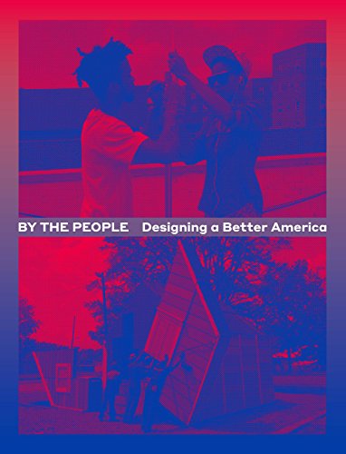 By the People Designing a Better America [Paperback]