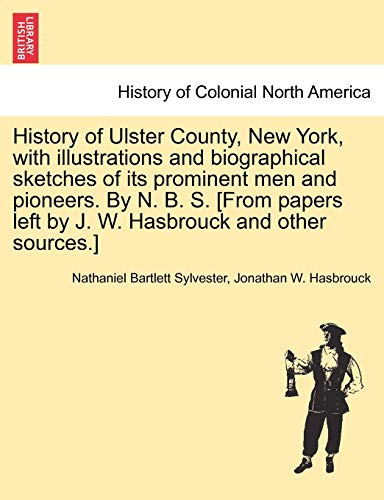 History of Ulster County, New York, with Illustrations and Biographical Sketches [Paperback]