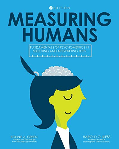 Measuring Humans Fundamentals Of Psychometrics In Selecting And Interpreting Te [Paperback]