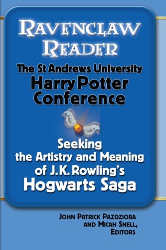 Ravenclaw Reader Seeking The Meaning And Artistry Of J.K. Rowling's Hogwarts Sa [Paperback]