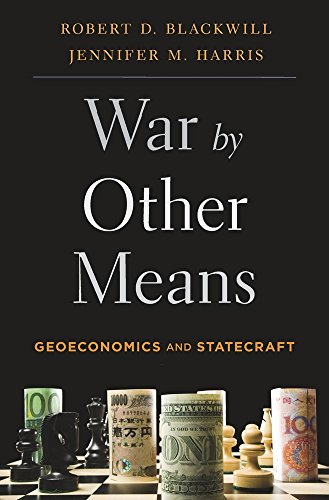 War By Other Means Geoeconomics And Statecraft [Paperback]
