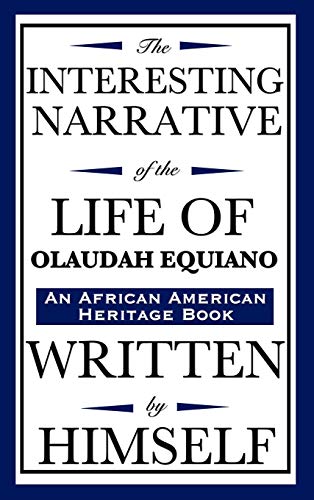 The Interesting Narrative Of The Life Of Olaudah Equiano Written By Himself (an [Hardcover]