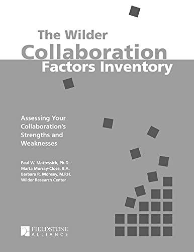 The Wilder Collaboration Factors Inventory Assessing Your Collaboration's Stren [Paperback]