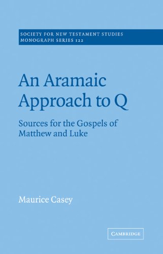 An Aramaic Approach to Q Sources for the Gospels of Matthew and Luke [Paperback]