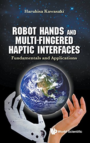 Robot Hands And Multi-Fingered Haptic Interfaces Fundamentals And Applications [Hardcover]
