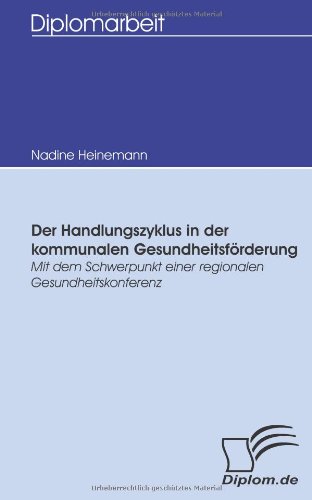 Handlungszyklus in der Kommunalen Gesundheitsfrderung [Paperback]