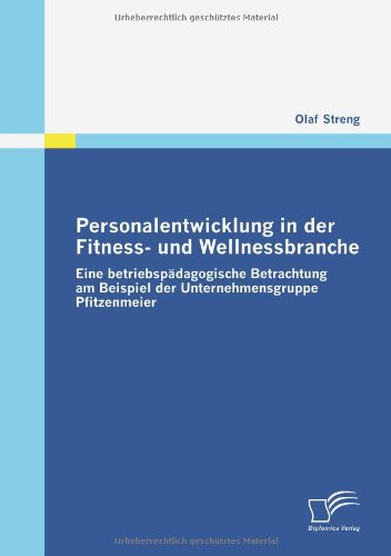 Personalentwicklung in der Fitness- und Wellnessbranche [Paperback]