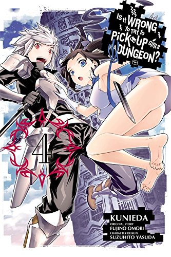 Is It Wrong to Try to Pick Up Girls in a Dungeon?, Vol. 4 (manga) [Paperback]
