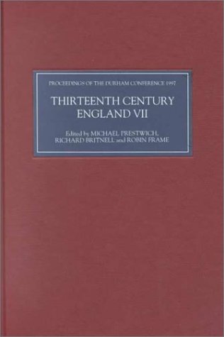 Thirteenth Century England VII  Proceedings of the Durham Conference 1997 [Hardcover]