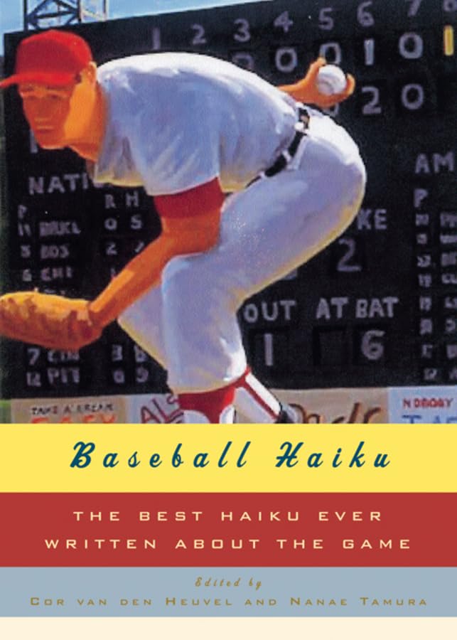 Baseball Haiku: The Best Haiku Ever Written about the Game [Hardcover]