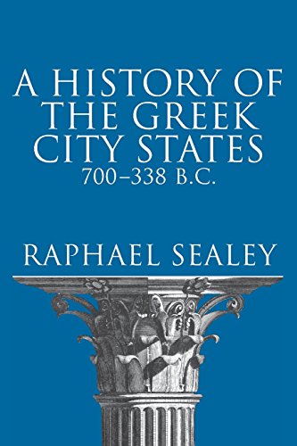 A History of the Greek City States, 700-338 B. C. [Paperback]
