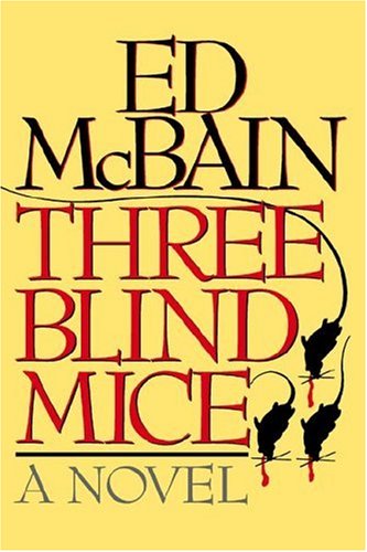 Three Blind Mice A Novel [Hardcover]