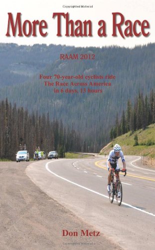 More Than A Race Four 70-Year-Old Cyclists Ride The Race Across America [Paperback]