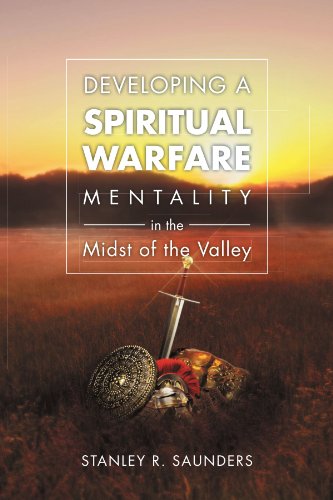 Developing a Spiritual Warfare Mentality in the Midst of the Valley [Paperback]