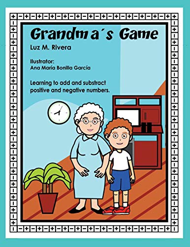 Grandma's Game Learning To Add And Subtract Positive And Negative Numbers [Paperback]