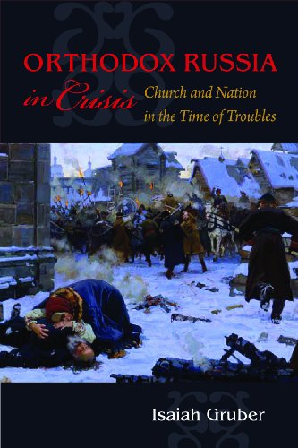 Orthodox Russia in Crisis Church and Nation in the Time of Troubles [Hardcover]