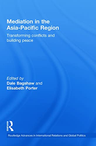 Mediation in the Asia-Pacific Region Transforming Conflicts and Building Peace [Paperback]