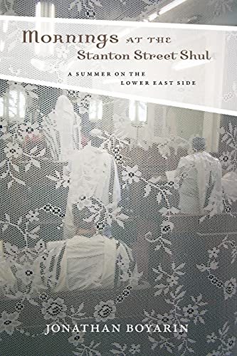Mornings at the Stanton Street Shul A Summer on the Lower East Side [Paperback]