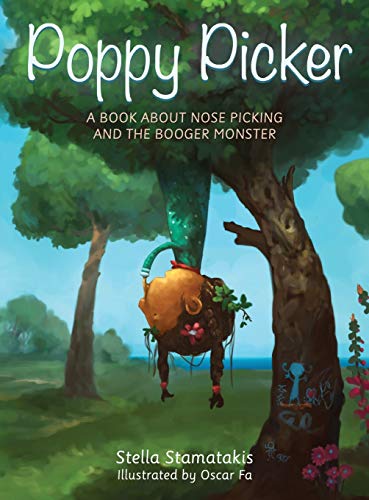 Poppy Picker  A Book about Nose Picking and the Booger Monster [Hardcover]