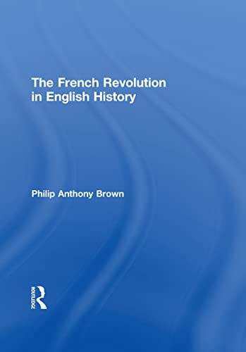 The French Revolution in English History [Hardcover]