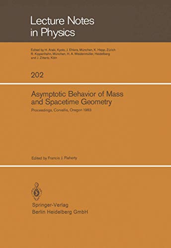 Asymptotic Behavior of Mass and Spacetime Geometry Proceedings of the Conferenc [Paperback]