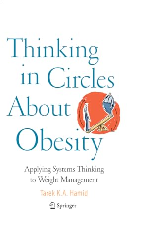 Thinking in Circles About Obesity Applying Systems Thinking to Weight Managemen [Paperback]