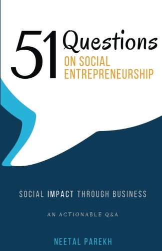 51 Questions On Social Entrepreneurship Social Impact Through Business, An Acti [Paperback]