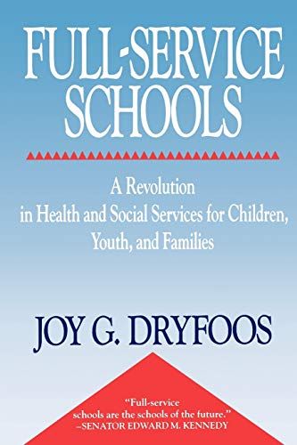 Full-Service Schools A Revolution in Health and Social Services for Children, Y [Paperback]