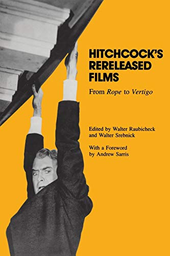 Hitchcock's Rereleased Films From Rope To Vertigo (contemporary Approaches To F [Paperback]