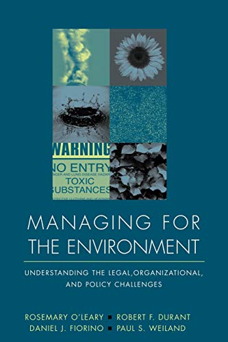 Managing for the Environment Understanding the Legal, Organizational, and Polic [Paperback]
