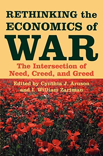 Rethinking The Economics Of War The Intersection Of Need, Creed, And Greed (woo [Paperback]