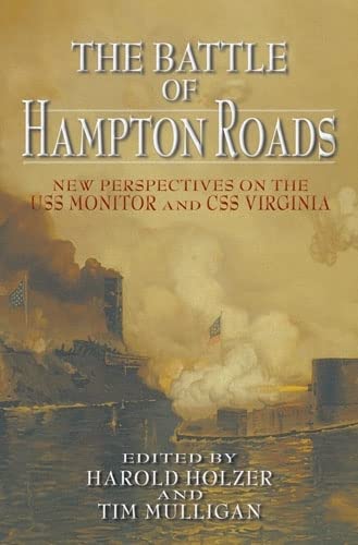 The Battle of Hampton Roads New Perspectives on the USS Monitor and the CSS Vir [Hardcover]