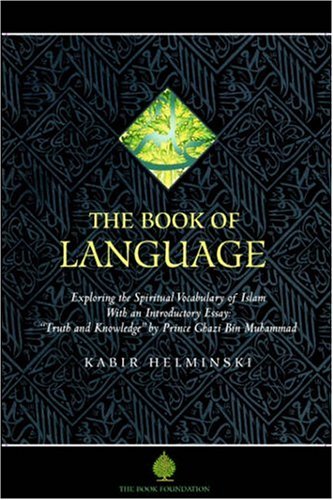 The Book Of Language A Deep Glossary Of Islamic And English Spiritual Terms (th [Paperback]