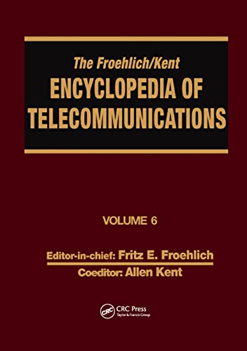 The Froehlich/Kent Encyclopedia of Telecommunications Volume 6 - Digital Microw [Paperback]