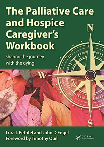 The Palliative Care and Hospice Caregiver's Workbook Sharing the Journey with t [Paperback]