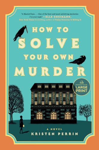 How to Solve Your Own Murder A Novel [Paperback]
