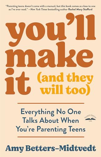 You'll Make It (and They Will Too) Everything No One Talks About When You're Pa [Paperback]