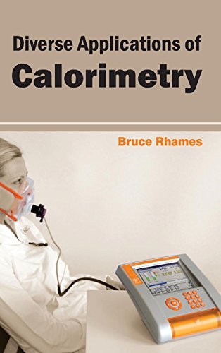 Diverse Applications Of Calorimetry [Hardcover]
