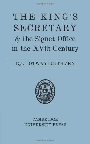The King's Secretary and the Signet Office in the XV Century [Paperback]