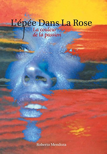 L'Pe Dans la Rose  La Couleur de la Passion [Hardcover]