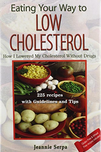 Eating Your Way To Low Cholesterol How I Lowered My Cholesterol Without Drugs [Hardcover]