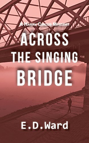 Across The Singing Bridge (harry Circus Mystery Series) [Paperback]