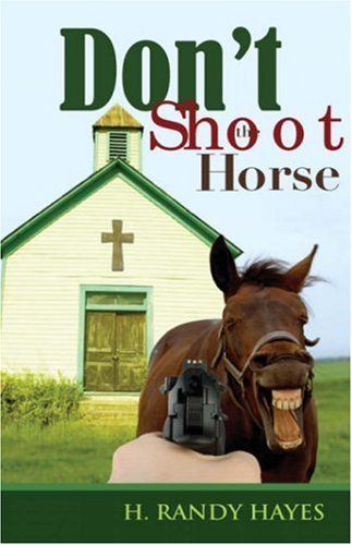 Don't Shoot The Horse [Paperback]